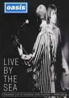 Oasis - Live by the sea [DVD]