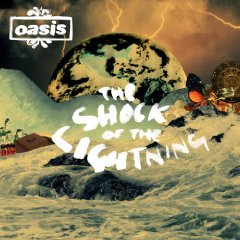Oasis - The shock of the lightning Oasis - The shock of the lightning